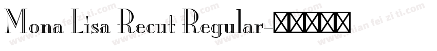 Mona Lisa Recut Regular字体转换